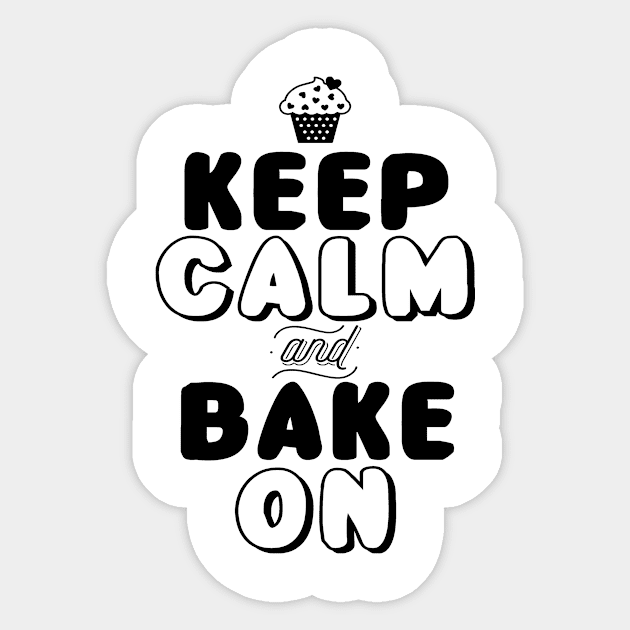 Keep Calm and Bake On Sticker by shopbudgets